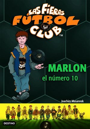 MARLON EL NUMERO 10/ LAS FIERAS DEL FUTBOL