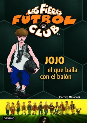 JOJO EL QUE BAILA CON EL BALON/ FIERAS FUTBOL CLUB
