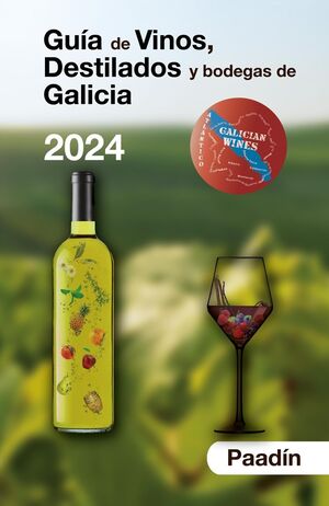 GUÍA DE VINOS, DESTILADOS Y BODEGAS DE GALICIA 2024