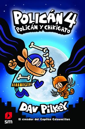 4 POLICÁN: POLICÁN Y CHIKIGATO