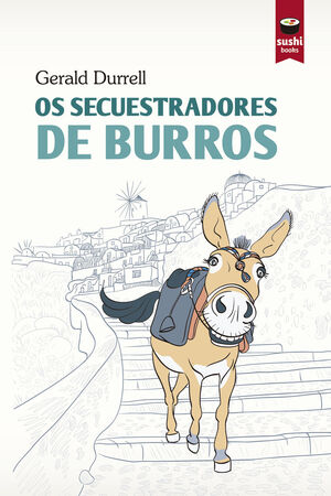 (G).SECUESTRADORES DE BURROS, OS.(SUSHI BOOKS GALE