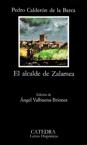 EL ALCALDE DE ZALAMEA - PEDRO CALDERON DE LA BARCA - CATEDRA