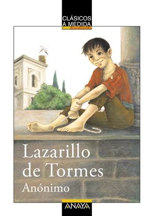 LAZARILLO DE TORMES / CLASICOS A MEDIDA