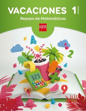 VACACIONES 1: REPASO DE MATEMÁTICAS. 1 EDUCACIÓN PRIMARIA