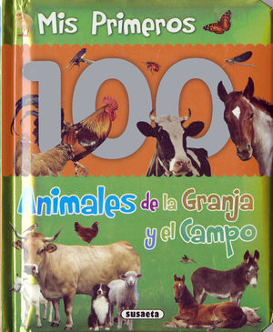 MIS PRIMEROS 100 ANIMALES DE LA GRANJA Y EL CAMPO