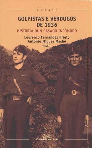 GOLPISTAS E VERDUGOS DE 1936. HISTORIA DUN PASADO