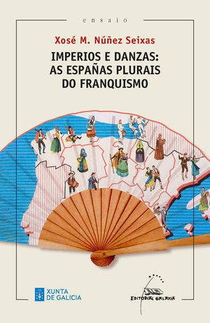 1090IMPERIOS E DANZAS.AS ESPAÑAS PLURAIS DO FRANQ(PREMIO R.PIÑE
