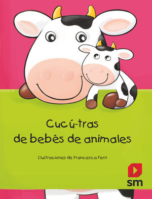 CUCÚ-TRAS DE BEBÉS DE ANIMALES - LIBRO DE SOLAPAS