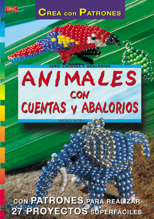 ANIMALES CON CUENTAS Y ABALORIOS - CREA CON PATRON