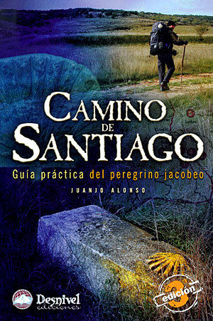 3ºED CAMINO DE SANTIAGO. GUIA PRACTICA DEL PEREGRINO JACOBEO